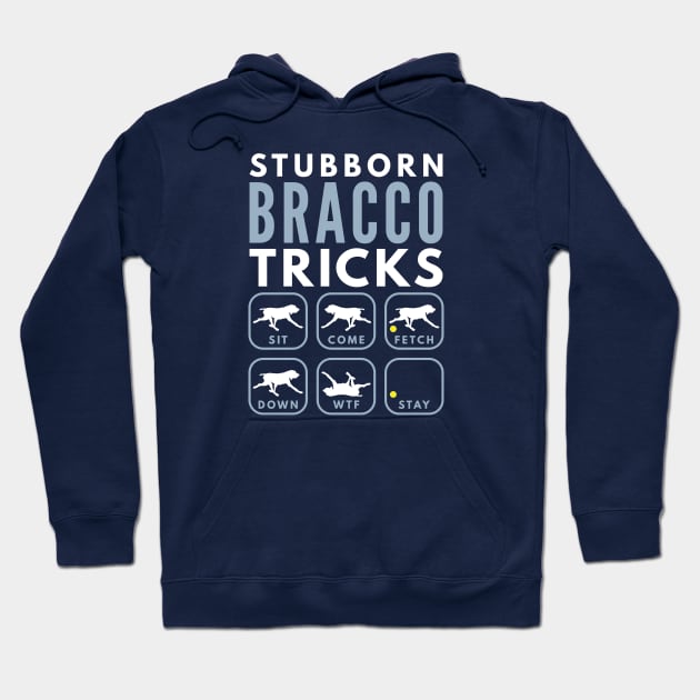 Stubborn Bracco Italiano Tricks - Dog Training Hoodie by DoggyStyles